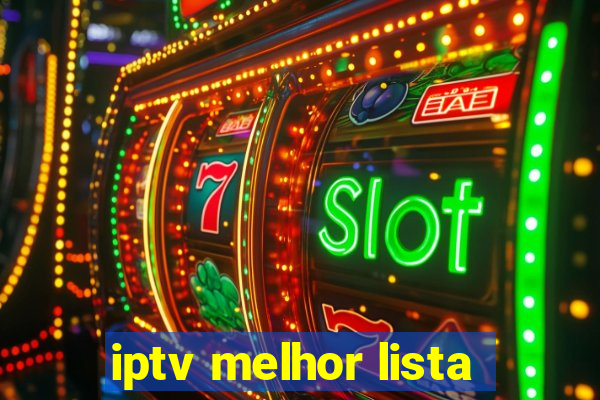 iptv melhor lista